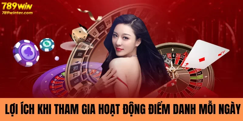 Lợi ích khi tham gia hoạt động điểm danh mỗi ngày